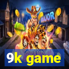 9k game